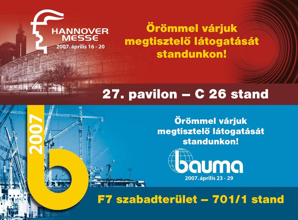 pavilon C 26 stand Örömmel várjuk megtisztelő