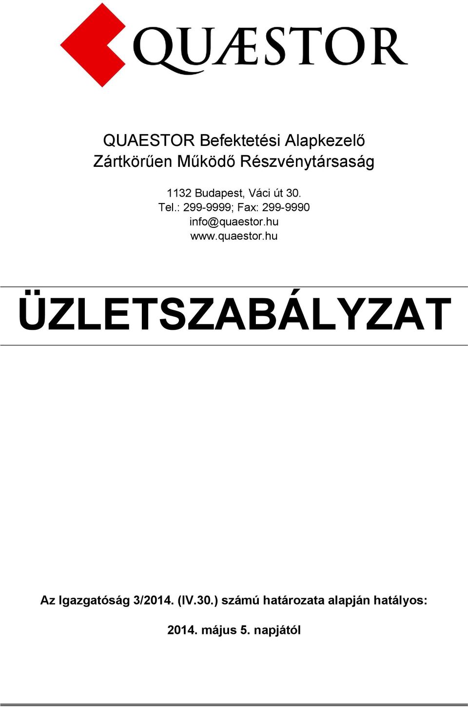 : 299-9999; Fax: 299-9990 info@quaestor.