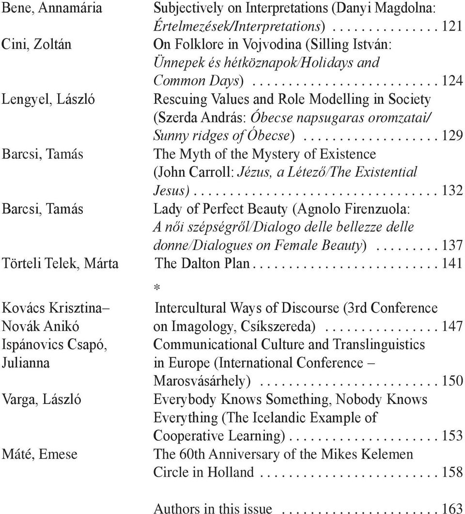 ..124 Lengyel, László Rescuing Values and Role Modelling in Society (Szerda András: Óbecse napsugaras oromzatai/ Sunny ridges of Óbecse).