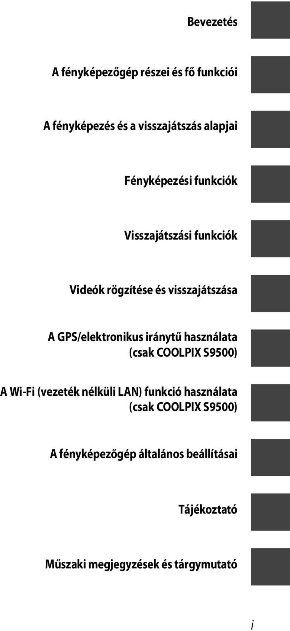 GPS/elektronikus iránytű használata (csak COOLPIX S9500) A Wi-Fi (vezeték nélküli LAN) funkció