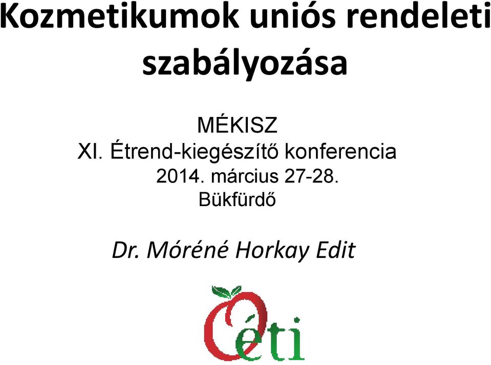 Étrend-kiegészítő konferencia