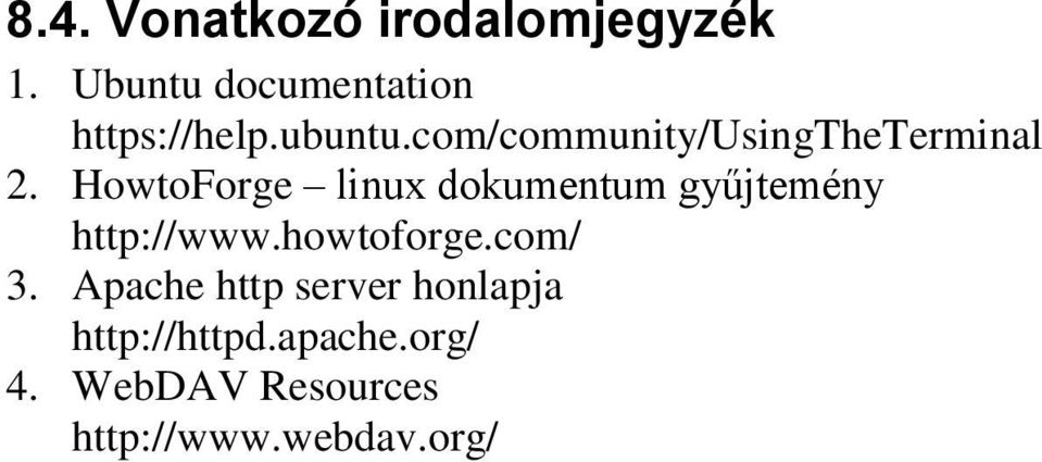 HowtoForge linux dokumentum gyűjtemény http://www.howtoforge.com/ 3.