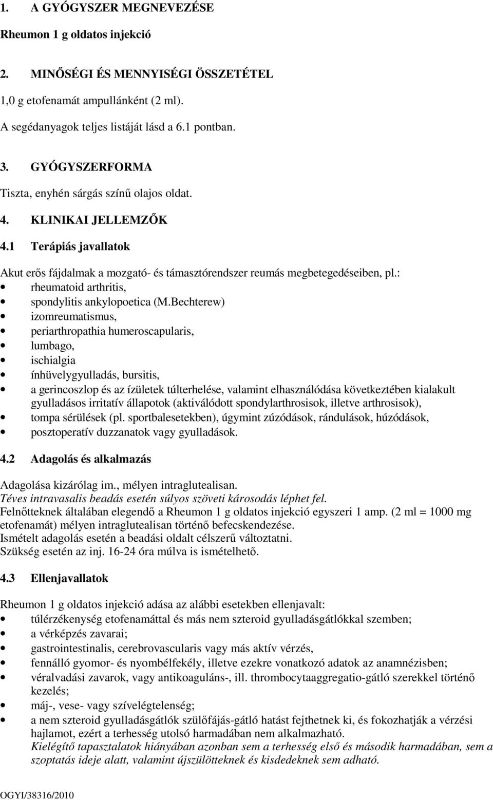 : rheumatoid arthritis, spondylitis ankylopoetica (M.