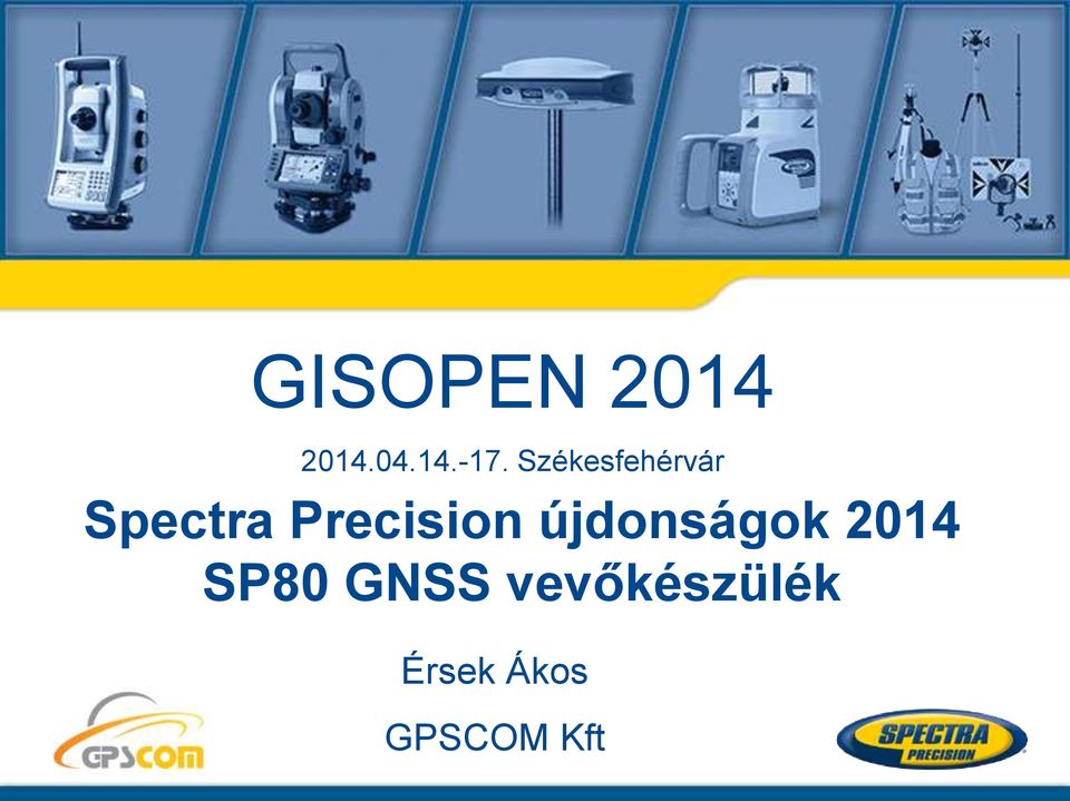 Precision újdonságok 2014 SP80