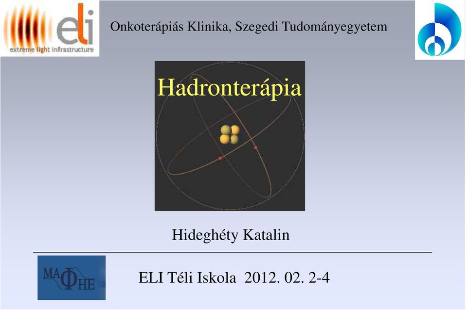 Hadronterápia Hideghéty