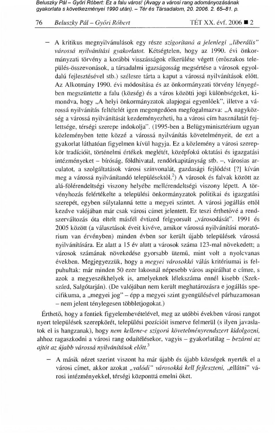 ) szélesre tárta a kaput a várossá nyilvánítások el őtt. Az Alkotmány 1990.