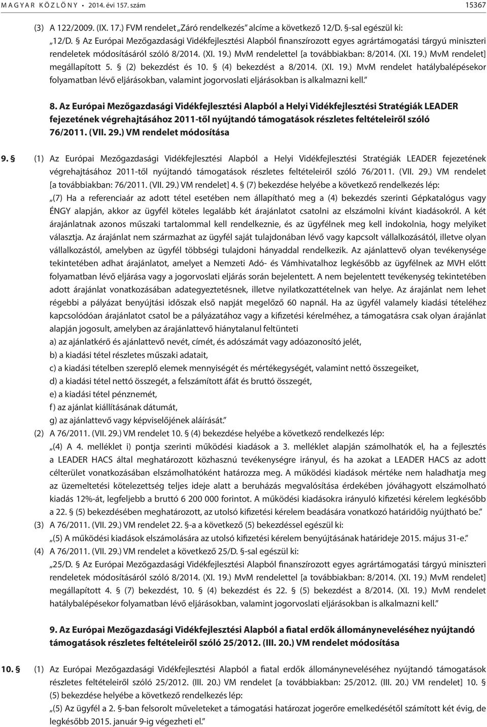 (2) bekezdést és 10. (4) bekezdést a 8/