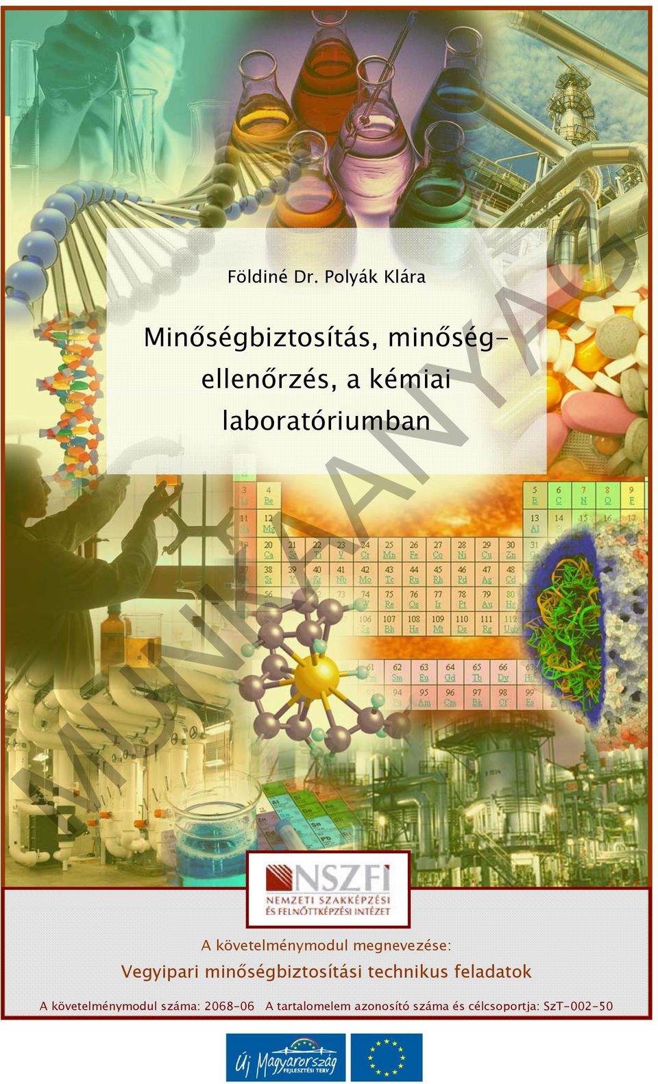 laboratóriumban A követelménymodul megnevezése: Vegyipari