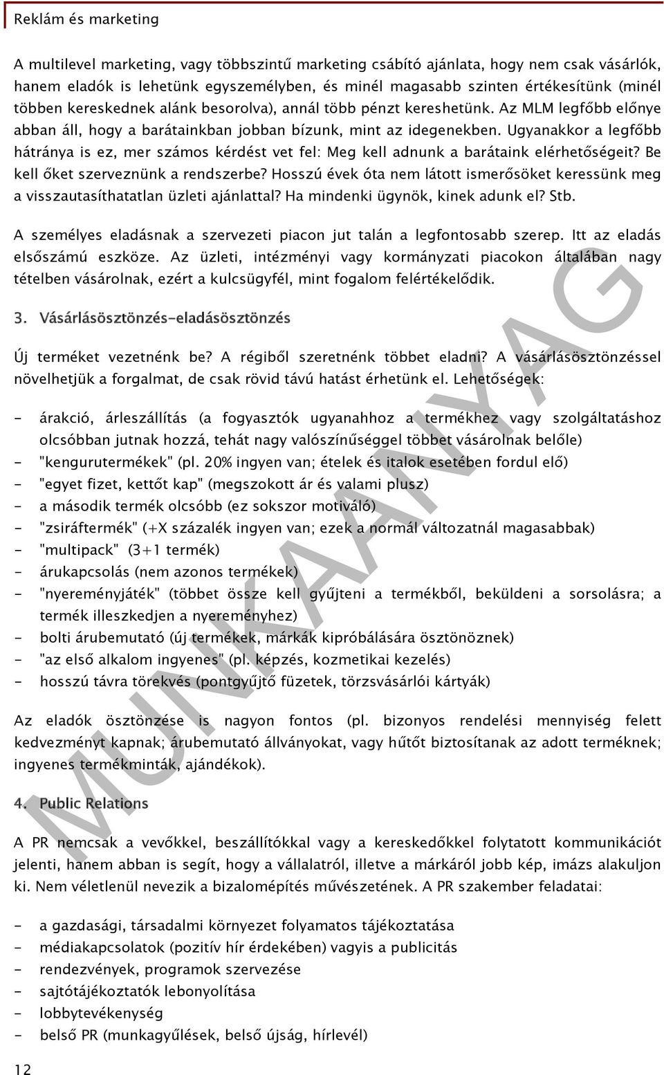 Ugyanakkor a legfőbb hátránya is ez, mer számos kérdést vet fel: Meg kell adnunk a barátaink elérhetőségeit? Be kell őket szerveznünk a rendszerbe?