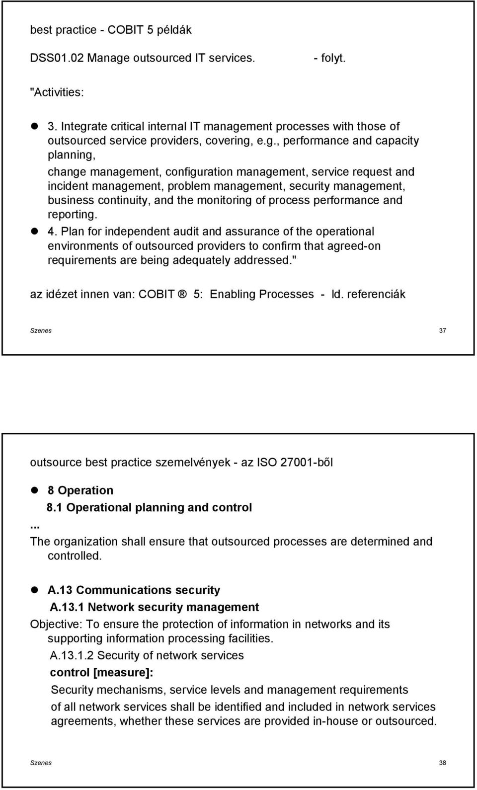 ate critical internal IT manage