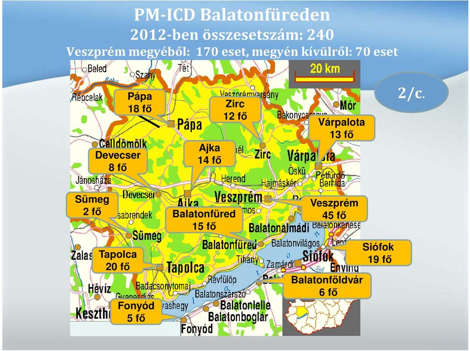 fő Zirc 12 fő Várpalota 13 fő 2/c.