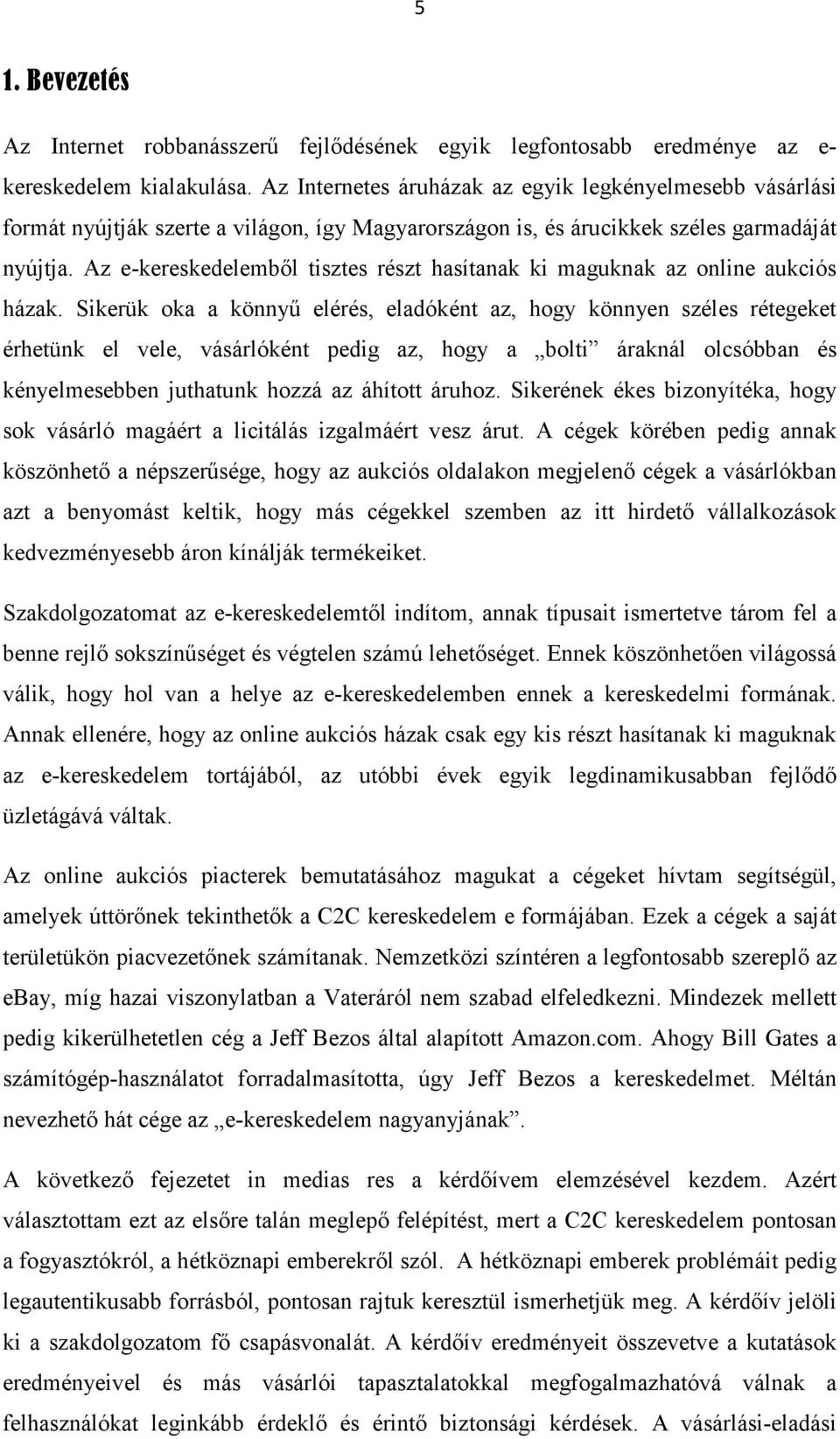 Az e-kereskedelemből tisztes részt hasítanak ki maguknak az online aukciós házak.