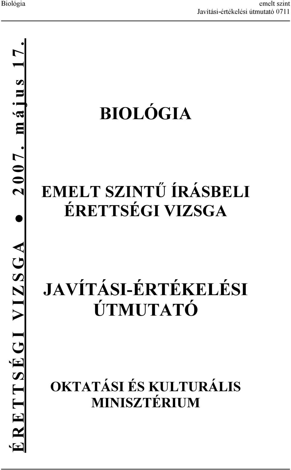 BIOLÓGIA EMELT SZINTŰ ÍRÁSBELI ÉRETTSÉGI