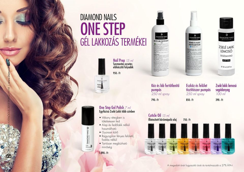 - Ft Nail Prep 15 ml Savmentes ecsetes előkészítő folyadék 950.- Ft Kéz és láb fertőtlenítő pumpás 250 ml spray 790.