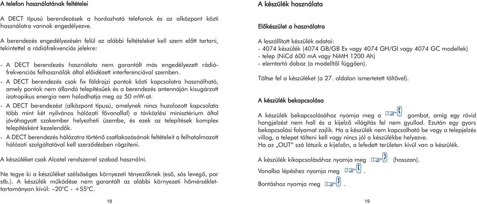 rádiófrekvenciás felhasználók által elõidézett interferenciával szemben.