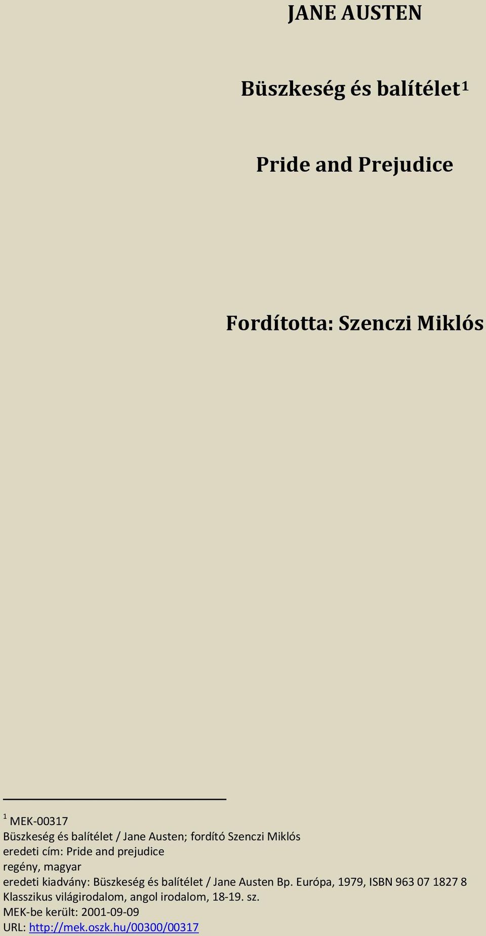 magyar eredeti kiadvány: Büszkeség és balítélet / Jane Austen Bp.