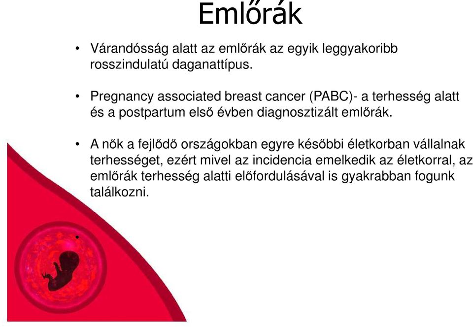 diagnosztizált emlőrák.