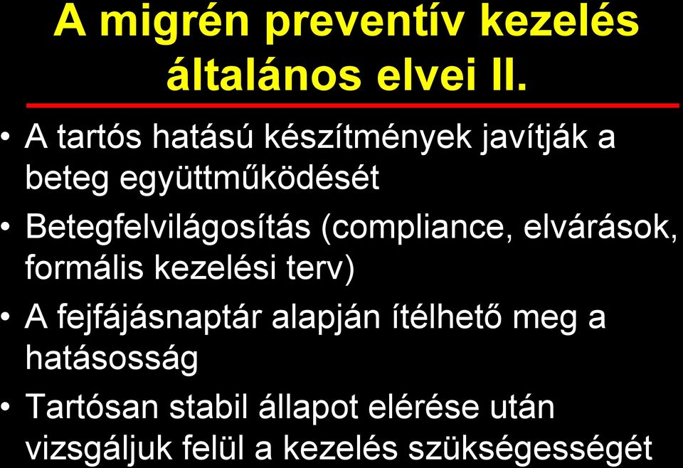 Betegfelvilágosítás (compliance, elvárások, formális kezelési terv) A