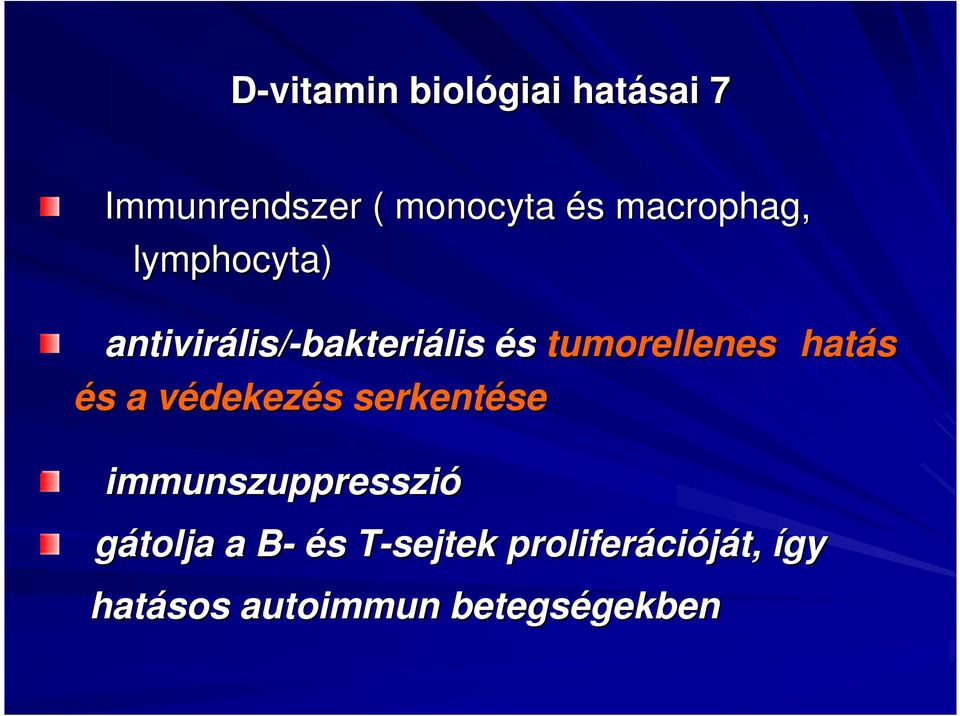 védekezv dekezés s serkentése immunszuppresszió gátolja a B-B és s