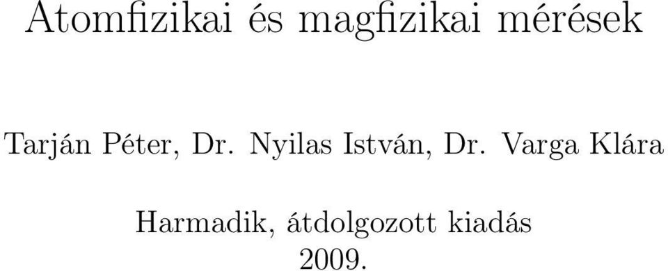 Nyilas István, Dr.