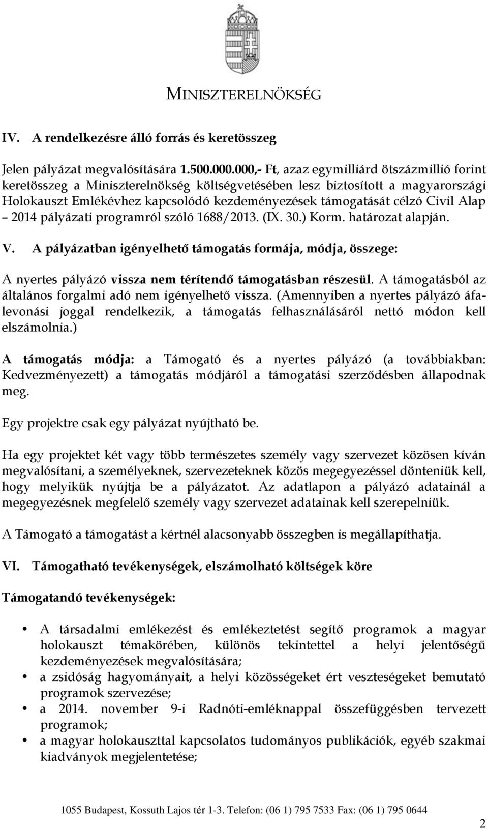 Civil Alap 2014 pályázati programról szóló 1688/2013. (IX. 30.) Korm. határozat alapján. V.