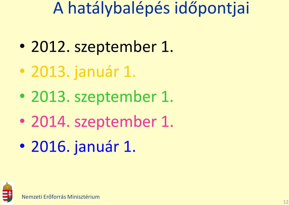 január 1. 2013. szeptember 1.