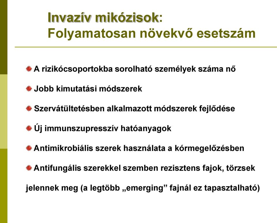 immunszupresszív hatóanyagok Antimikrobiális szerek használata a kórmegelőzésben