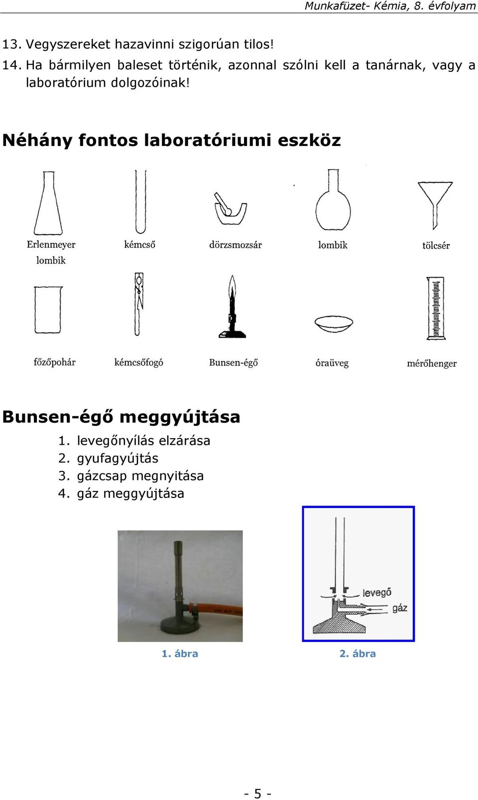 laboratórium dolgozóinak!