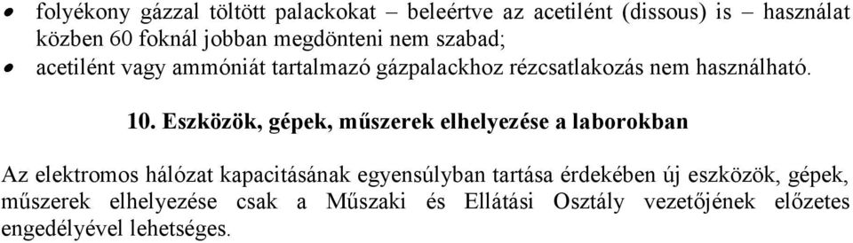 Eszközök, gépek, műszerek elhelyezése a laborokban Az elektromos hálózat kapacitásának egyensúlyban tartása