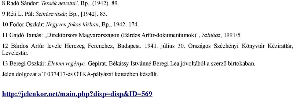 12 Bárdos Artúr levele Herczeg Ferenchez, Budapest. 1941. július 30. Országos Széchényi Könyvtár Kézirattár, Levelestár.