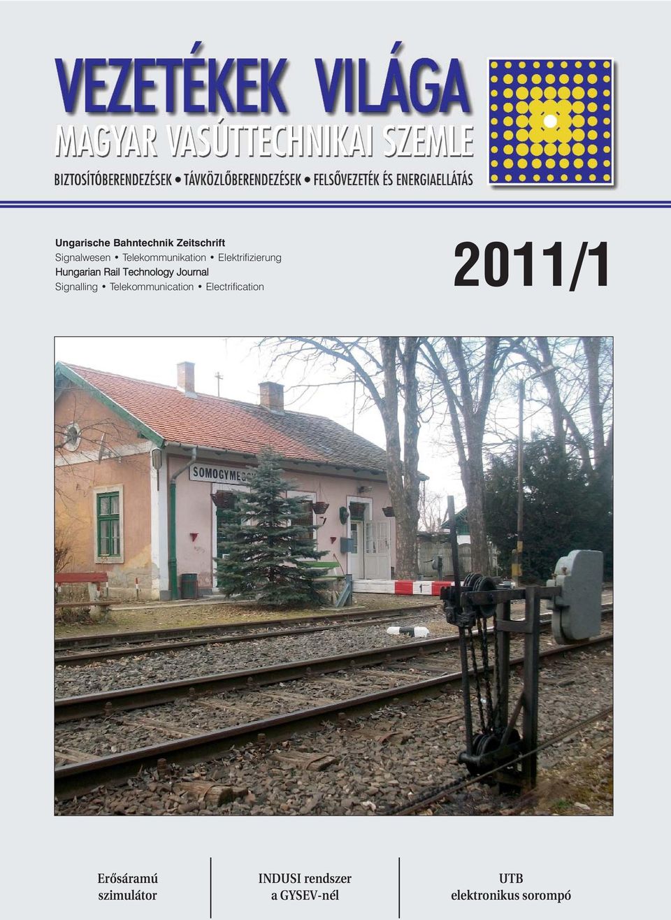 Journal Signalling Telekommunication Electrification 2011/1