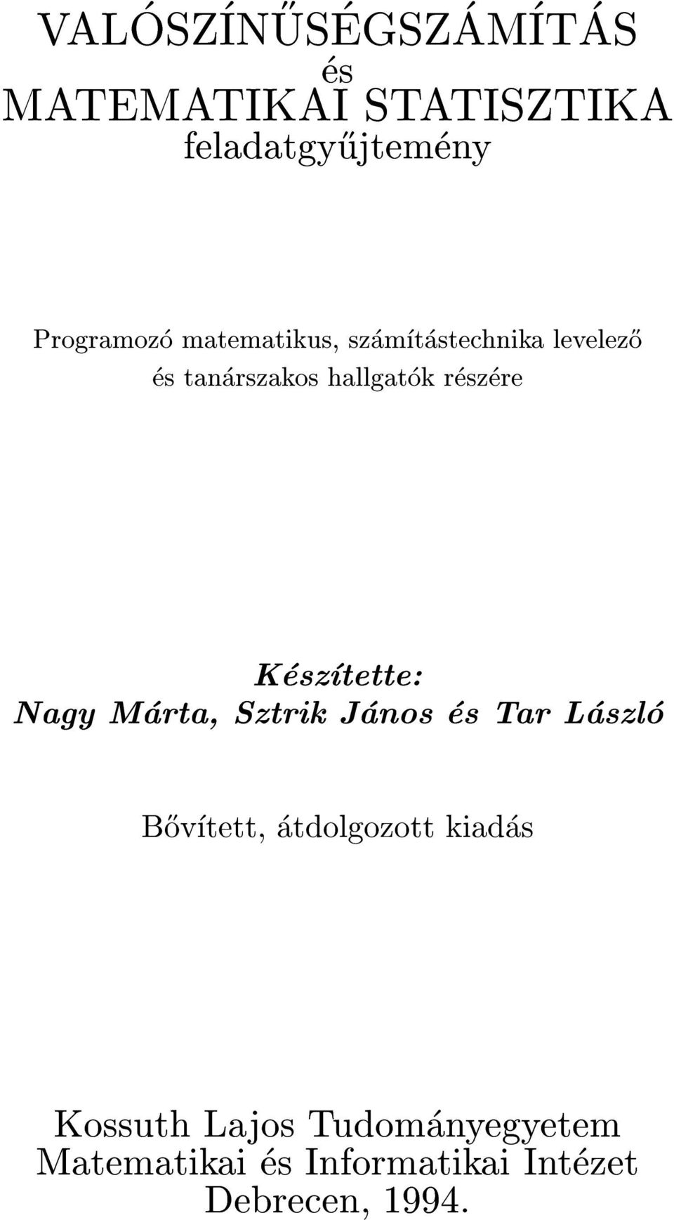 reszere Kesztette: Nagy Marta, Sztrik Janos es Tar Laszlo B}ovtett, atdolgozott