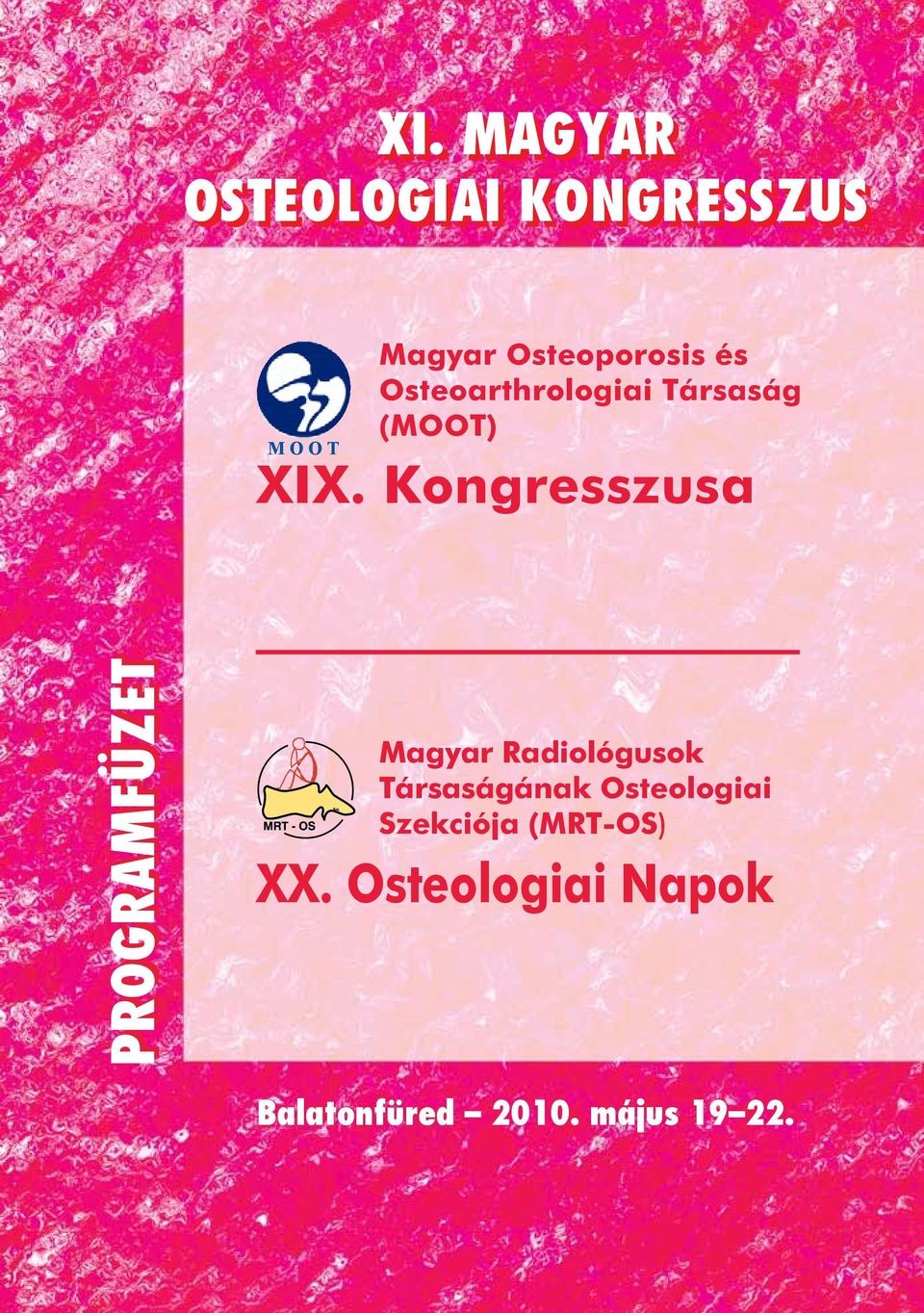 Kongresszusa PROGRAMfüzet Magyar Radiológusok Társaságának