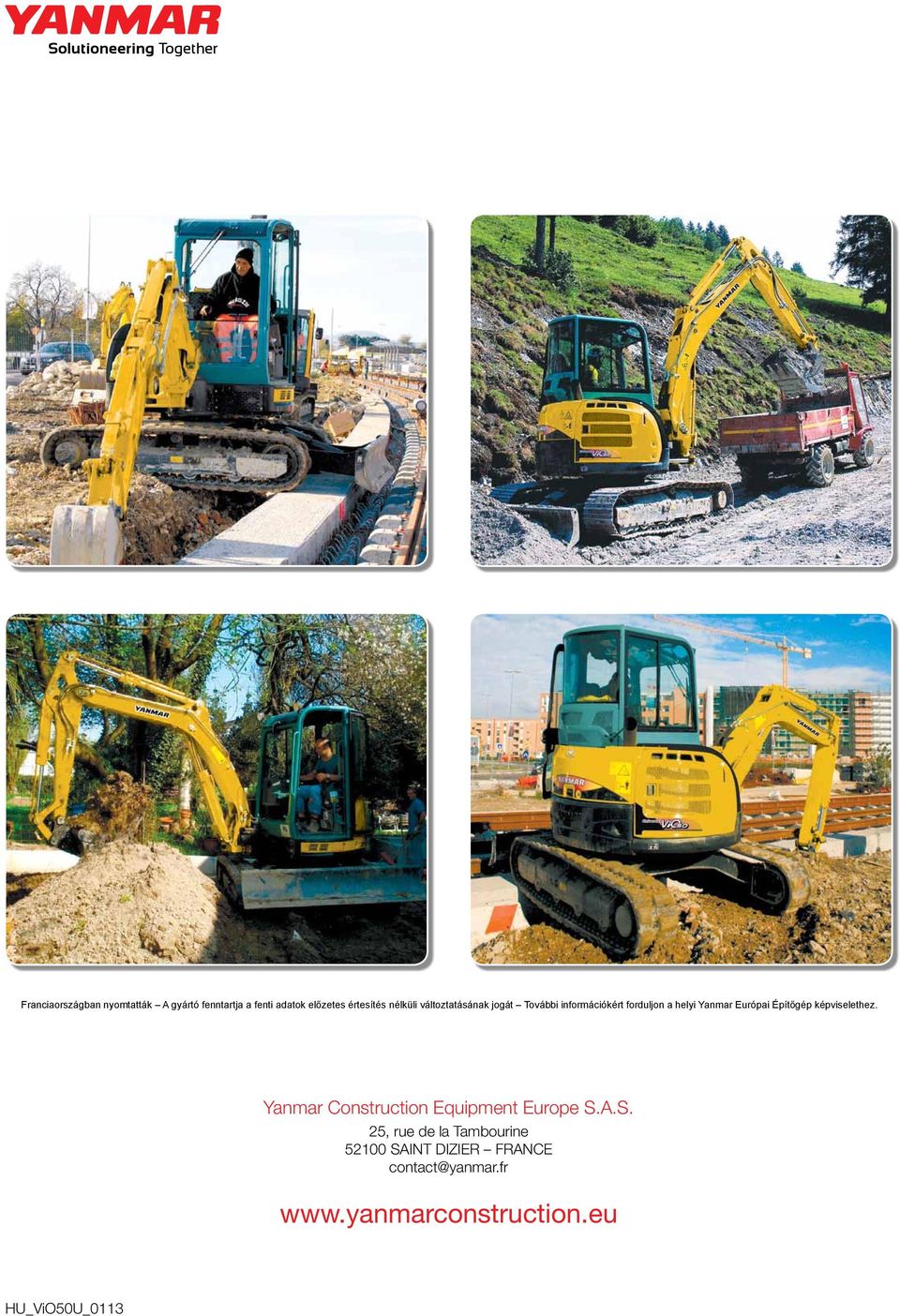 Európai Építőgép képviselethez. Yanmar Construction Equipment Europe S.