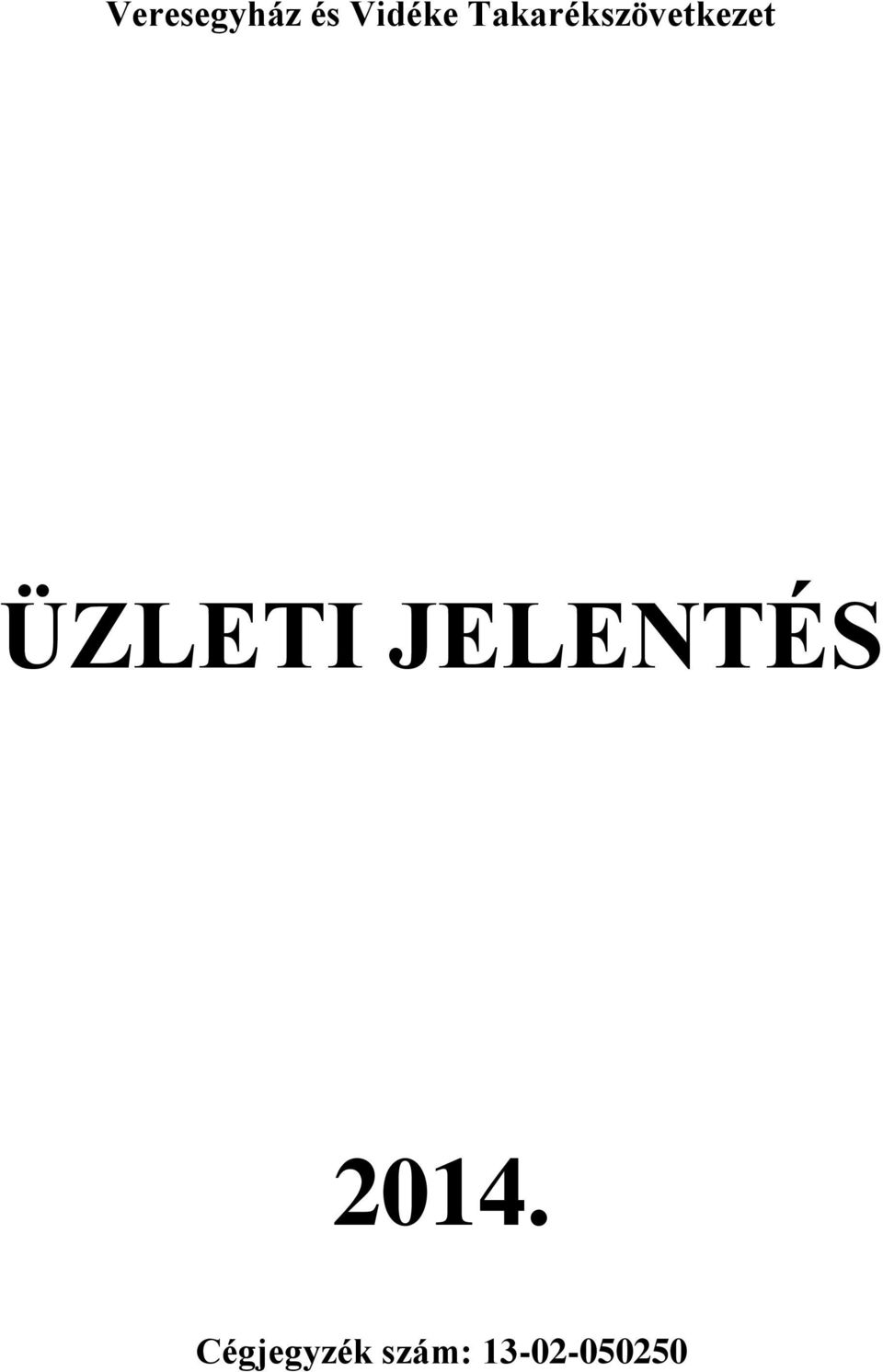 ÜZLETI JELENTÉS 2014.