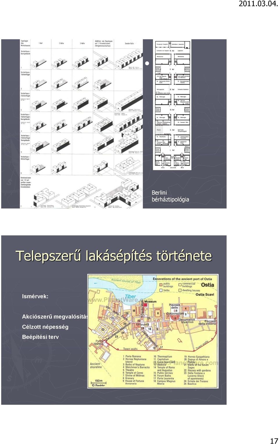 története Ismérvek: Akciószerű