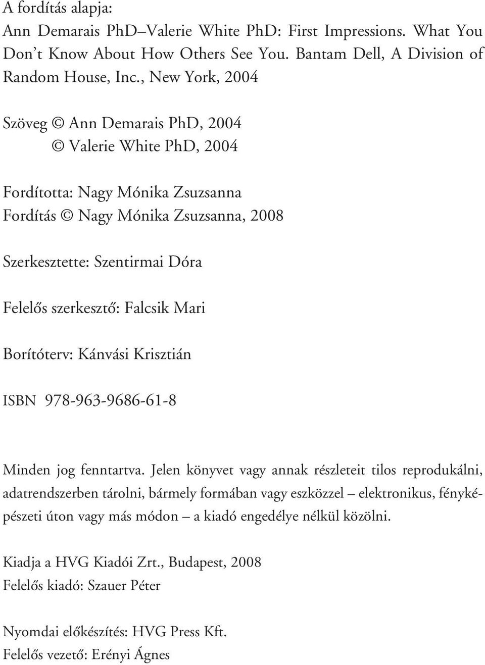 Falcsik Mari Borítóterv: Kánvási Krisztián ISBN 978-963-9686-61-8 Minden jog fenntartva.