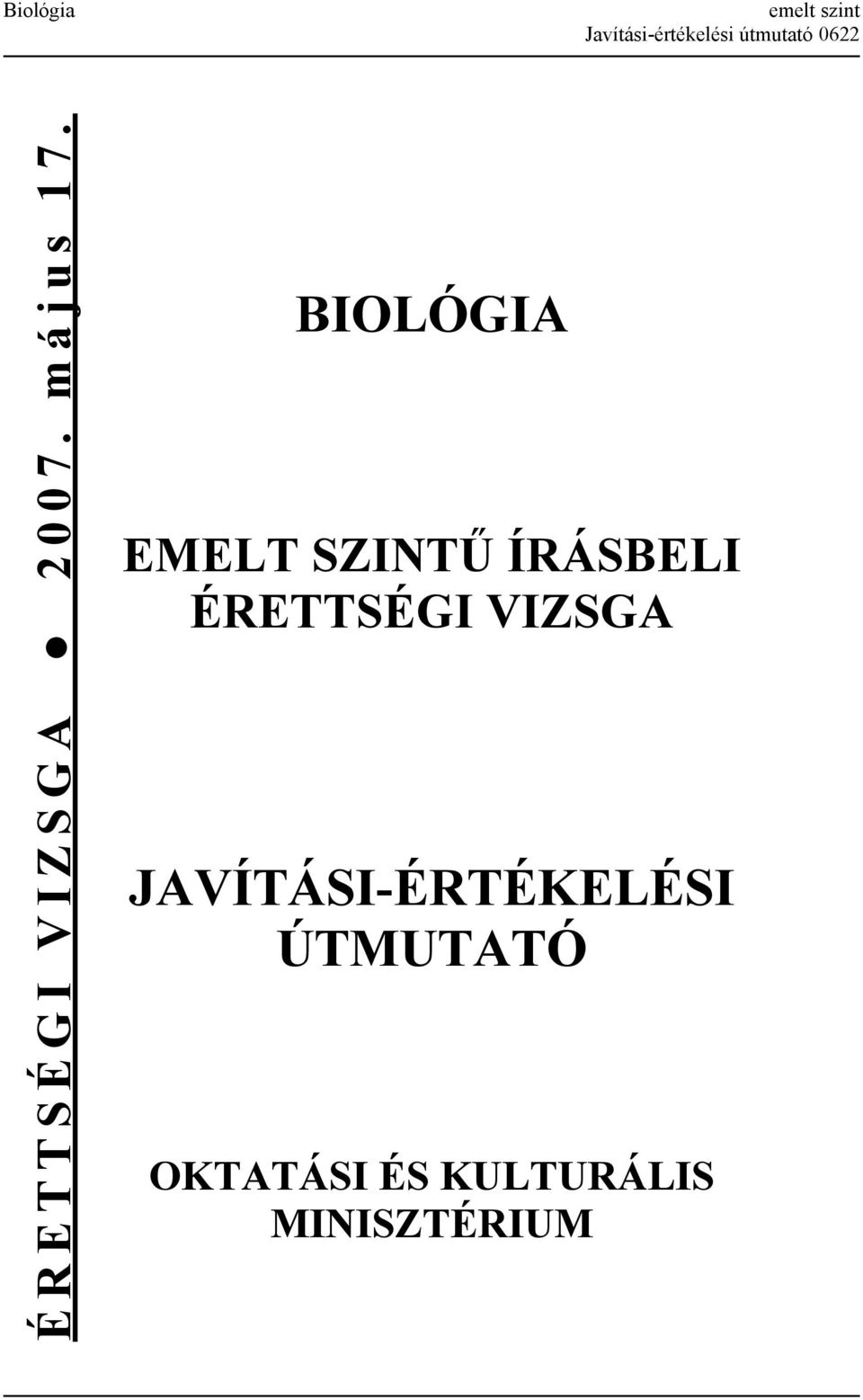 BIOLÓGIA EMELT SZINTŰ ÍRÁSBELI ÉRETTSÉGI