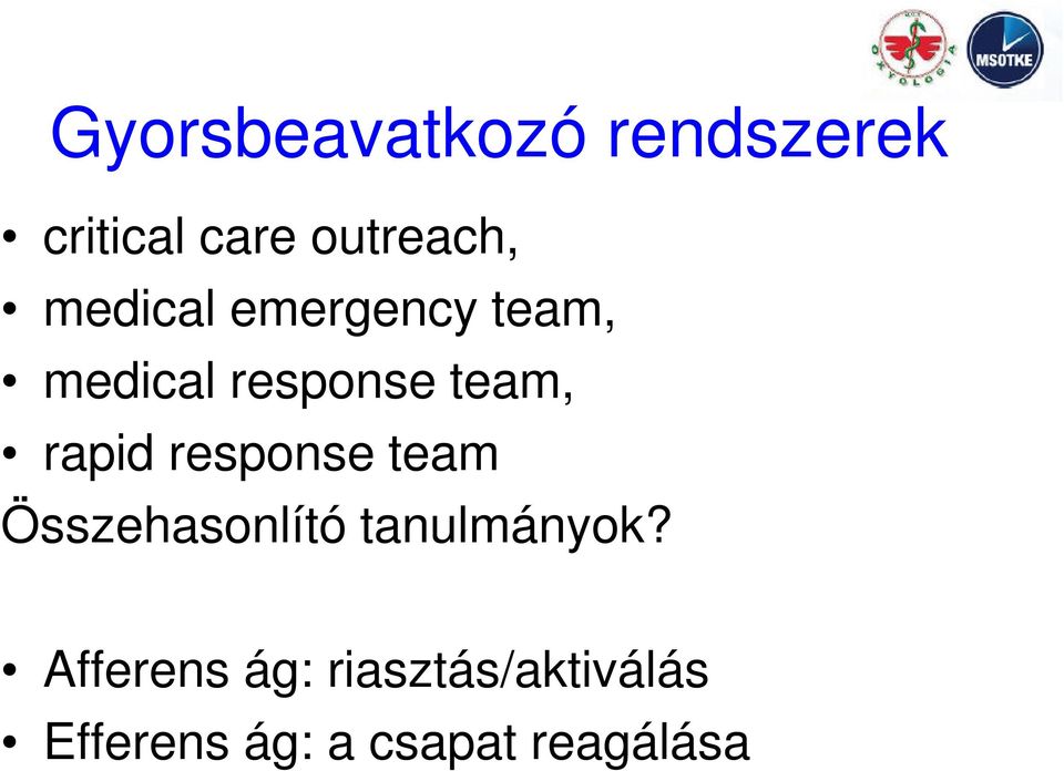 response team Összehasonlító tanulmányok?