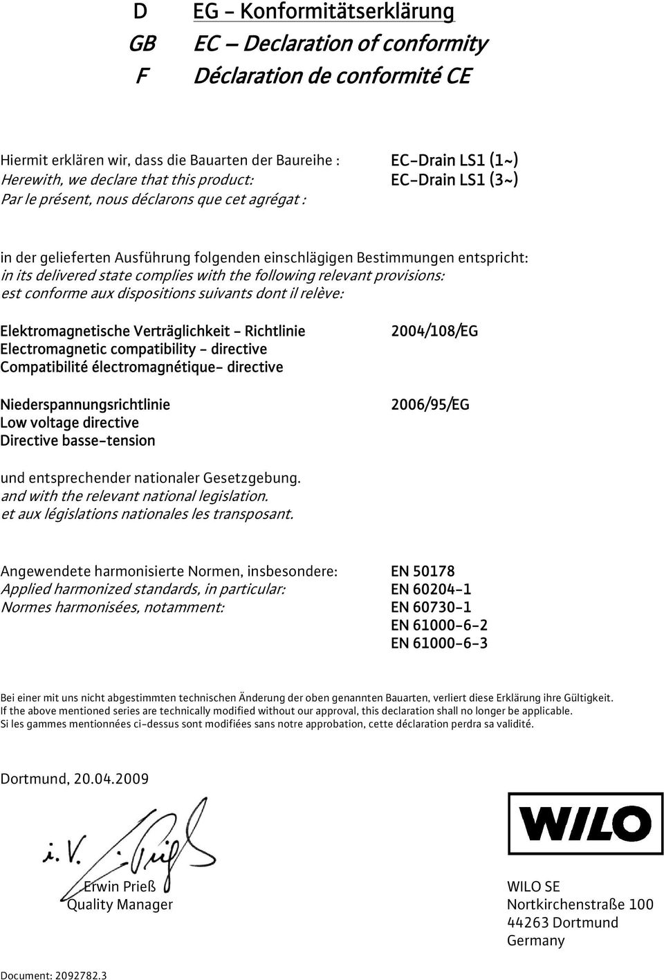 following relevant provisions: est conforme aux dispositions suivants dont il relève: Elektromagnetische Verträglichkeit - Richtlinie Electromagnetic compatibility - directive Compatibilité