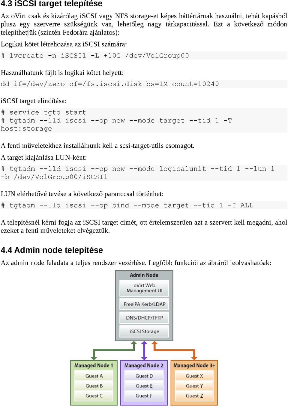 helyett: dd if=/dev/zero of=/fs.iscsi.