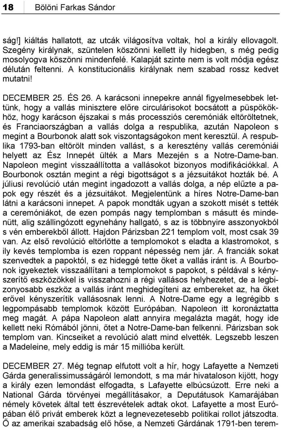 A konstitucionális királynak nem szabad rossz kedvet mutatni! DECEMBER 25. ÉS 26.