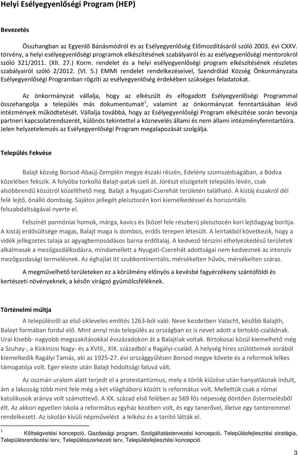 rendelet és a helyi esélyegyenlőségi program elkészítésének részletes szabályairól szóló 2/2012. (VI. 5.