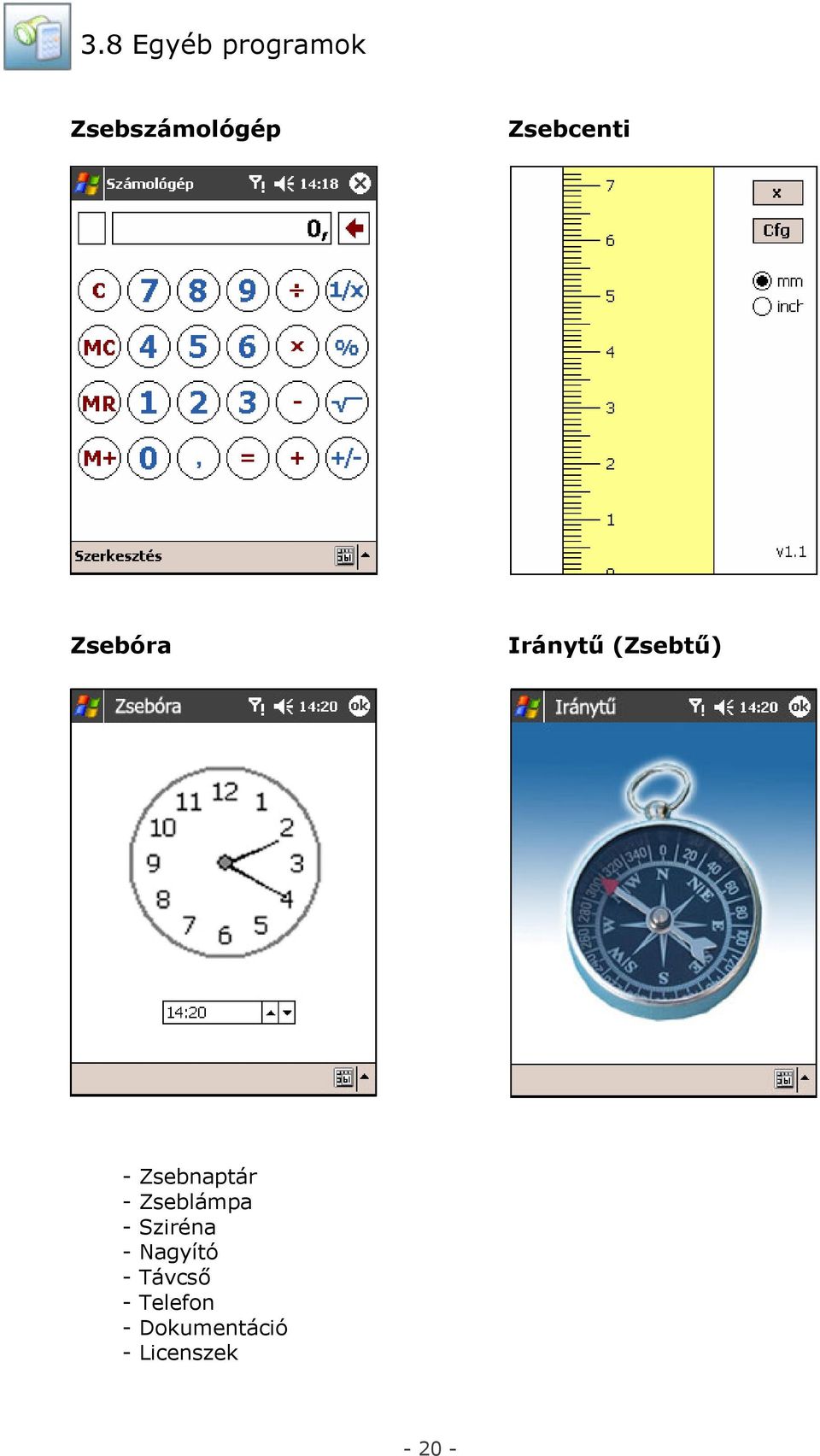 Zsebnaptár - Zseblámpa - Sziréna -