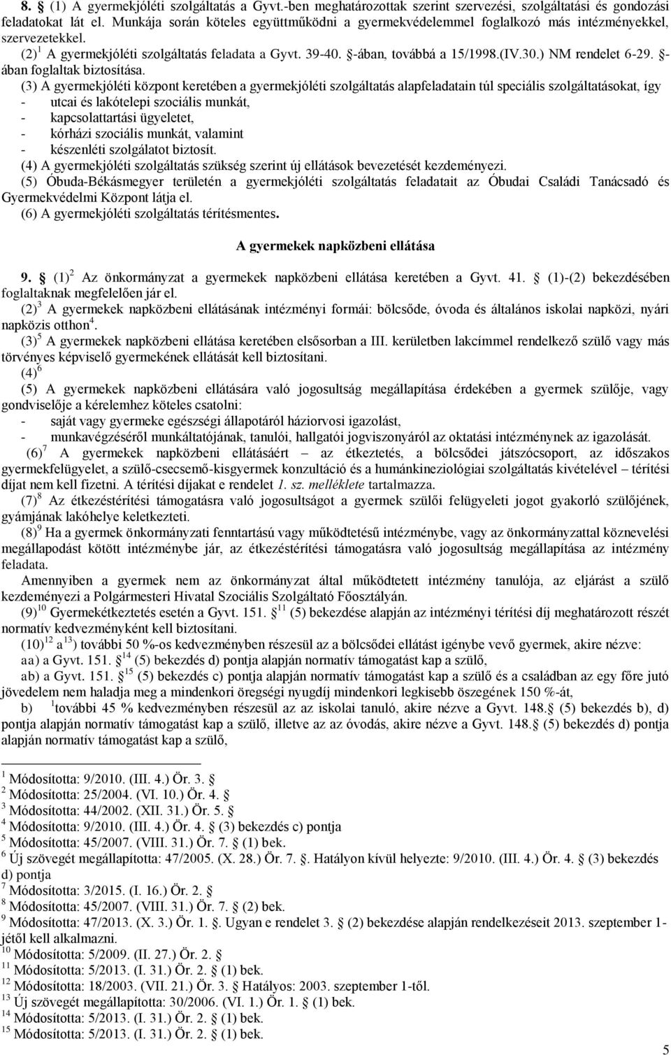 ) NM rendelet 6-29. - ában foglaltak biztosítása.