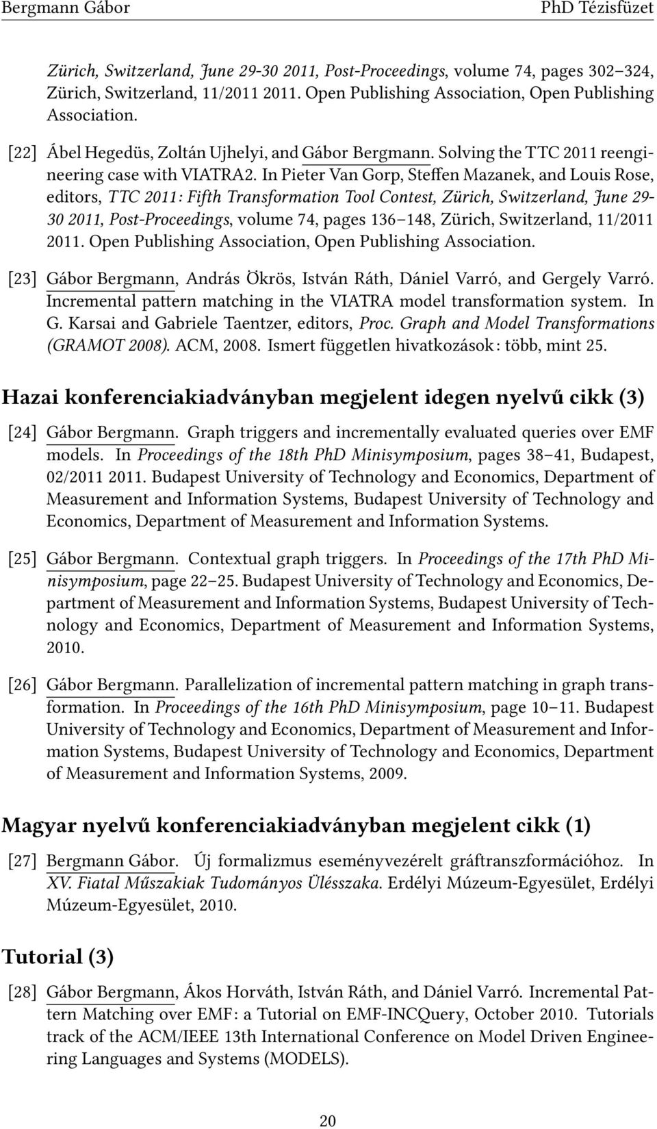 In Pieter Van Gorp, Steffen Mazanek, and Louis Rose, editors, TTC 2011: Fifth Transformation Tool Contest, Zürich, Switzerland, June 29-30 2011, Post-Proceedings, volume 74, pages 136 148, Zürich,