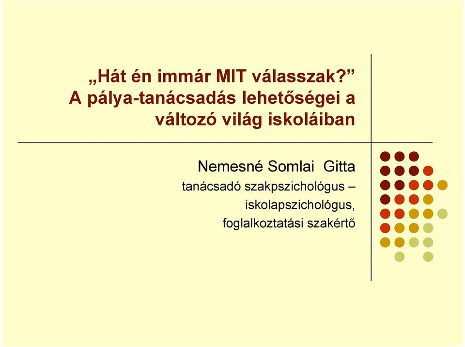 világ iskoláiban Nemesné Somlai Gitta