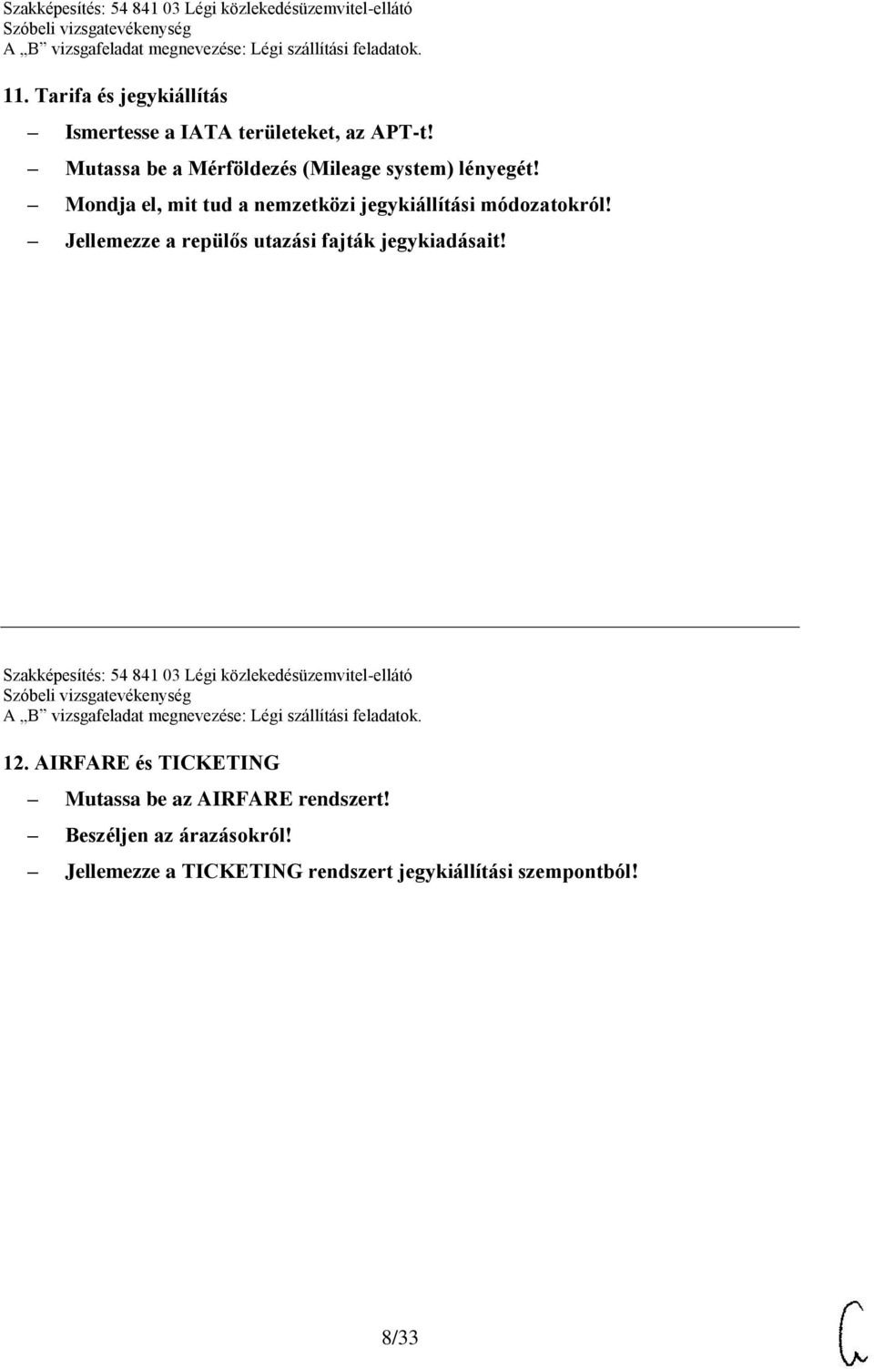 Mondja el, mit tud a nemzetközi jegykiállítási módozatokról!