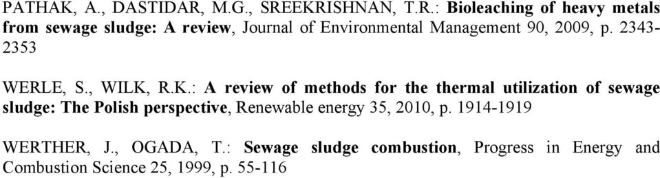 EKRISHNAN, T.R.: Bioleaching of heavy metals from sewage sludge: A review, Journal of Environmental