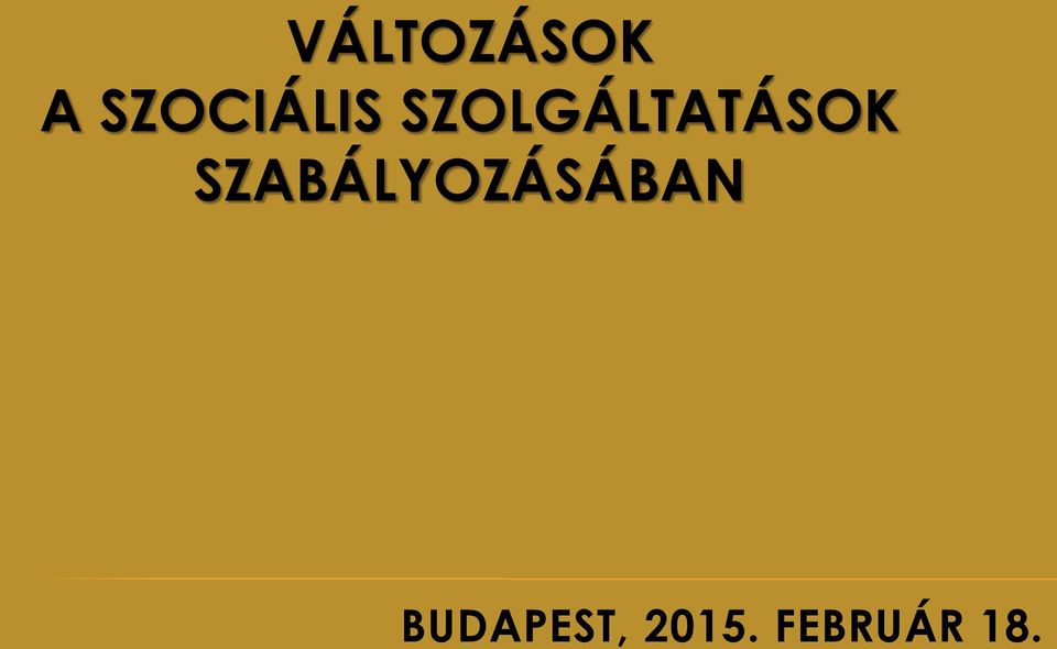 SZOLGÁLTATÁSOK